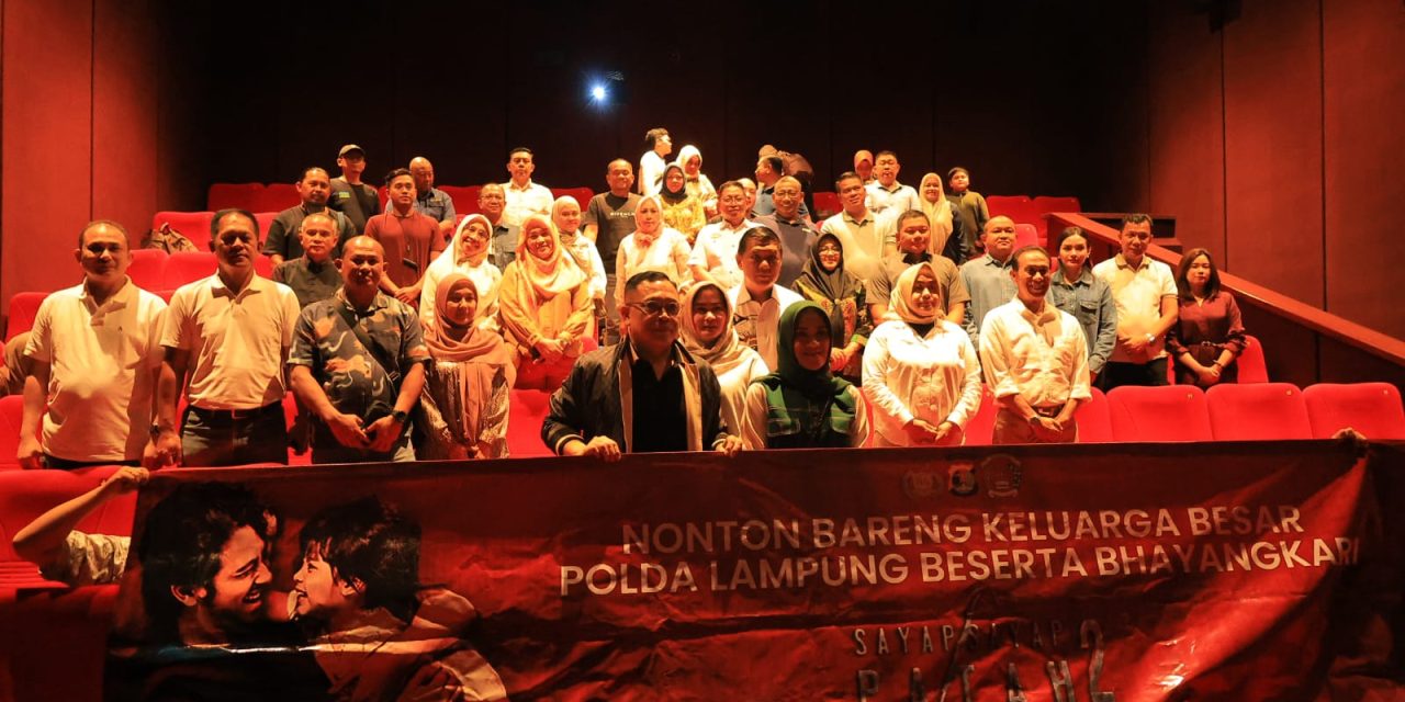 Kapolda Lampung Ajak Masyarakat Waspada Terorisme Lewat Nonton Bareng Film “Sayap-Sayap Patah 2”