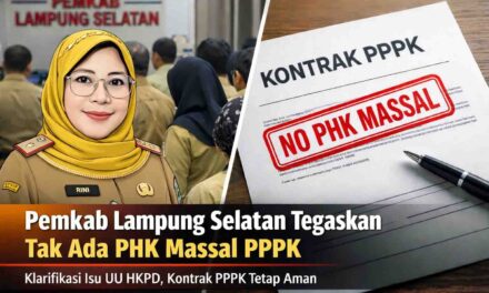 Heboh UU HKPD, Pemkab Lampung Selatan Tegaskan Tak Ada PHK Massal PPPK